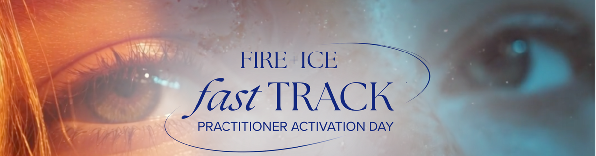 Fire + Ice Fast Track Practitioner Activation Day